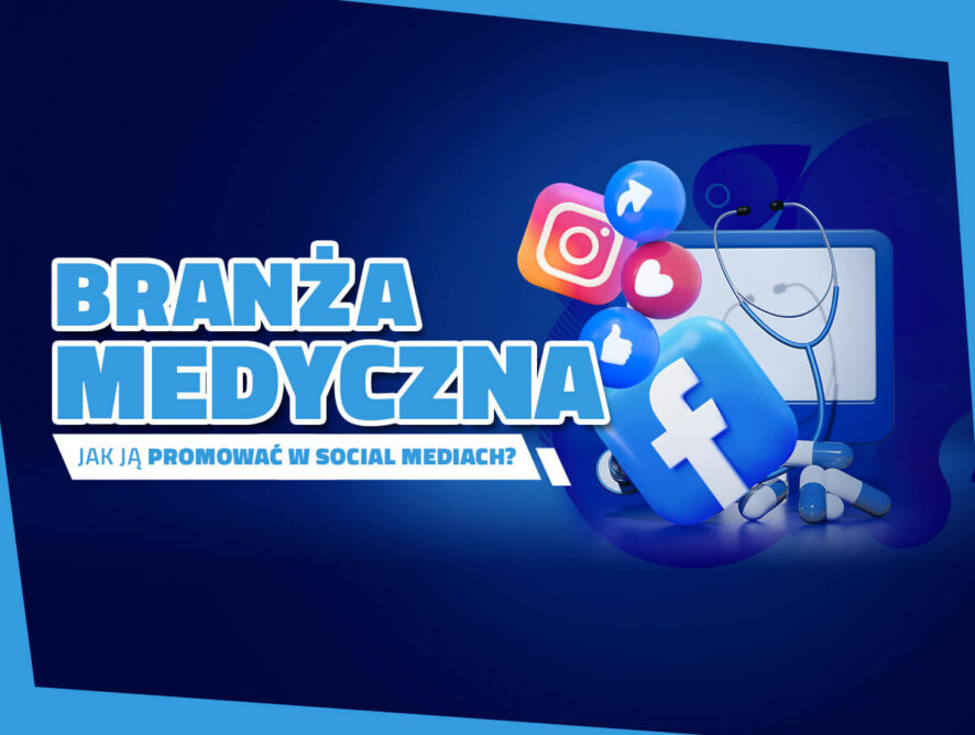 Jak promować branżę medyczną w social mediach?