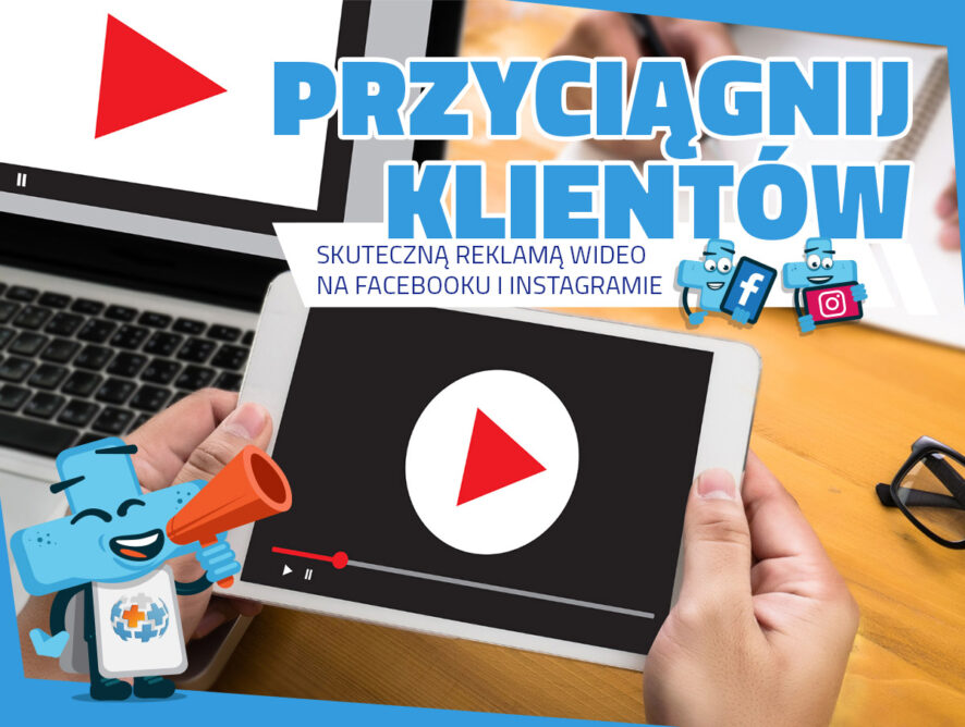 Przyciągnij klientów skuteczną reklamą wideo na Facebooku i Instagramie